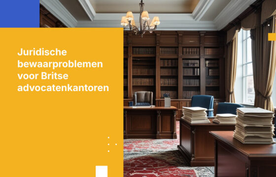 Juridische bewaarplichtvereisten voor Britse advocatenkantoren: verder dan standaard document management systemen