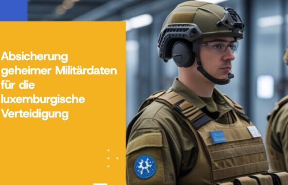 Absicherung geheimer Militärdaten für die luxemburgische Verteidigung