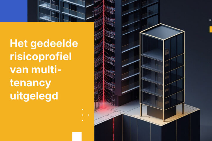 Multi-tenant betekent gedeeld lot: Het verborgen risico van regionale cloudhosting voor gereguleerde gegevens