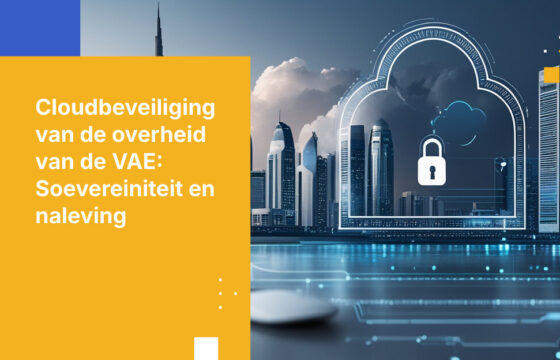 Wat overheidsinstanties in de VAE moeten weten over cloudbeveiligingsvereisten