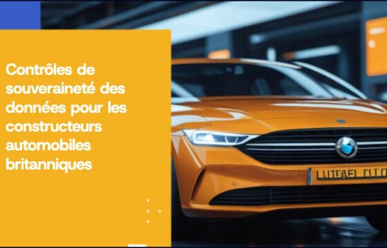 Contrôles de souveraineté des données pour les constructeurs automobiles britanniques