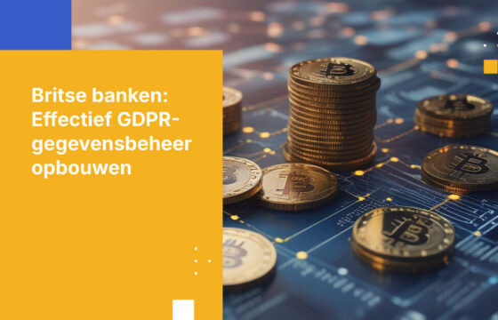 Hoe Britse banken GDPR-naleving bereiken voor klantgegevens