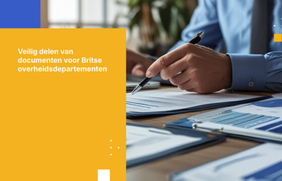 Vijf stappen voor veilige documentuitwisseling binnen de Britse overheid