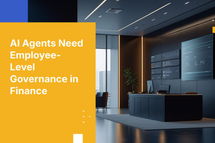 AI Agents Need Employee-Level Governance in Finance