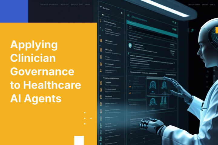 Applying Clinician Governance to Healthcare AI Agents