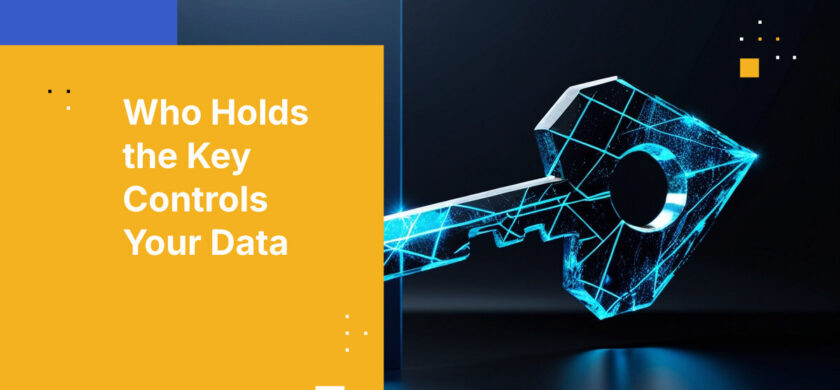 Who Holds the Key Controls Your Data