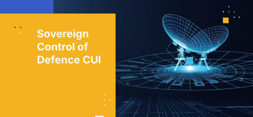 Sovereign Control of Defence CUI