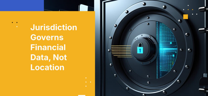 Jurisdiction Governs Financial Data, Not Location