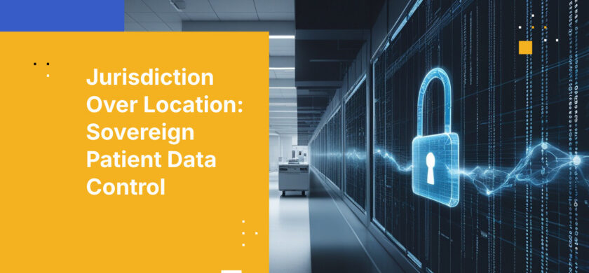 Jurisdiction Over Location: Sovereign Patient Data Control