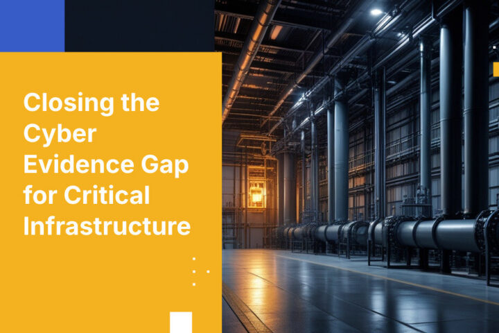 Closing the Cyber Evidence Gap for Critical Infrastructure