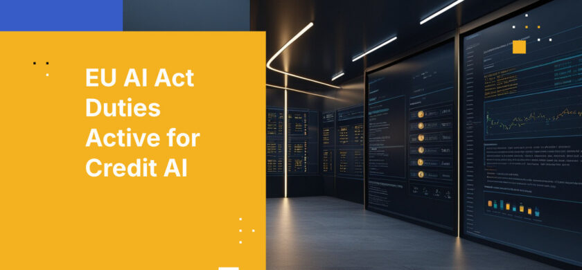 EU AI Act Duties Active for Credit AI