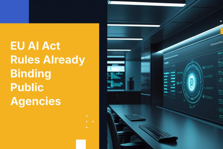 EU AI Act Rules Already Binding Public Agencies