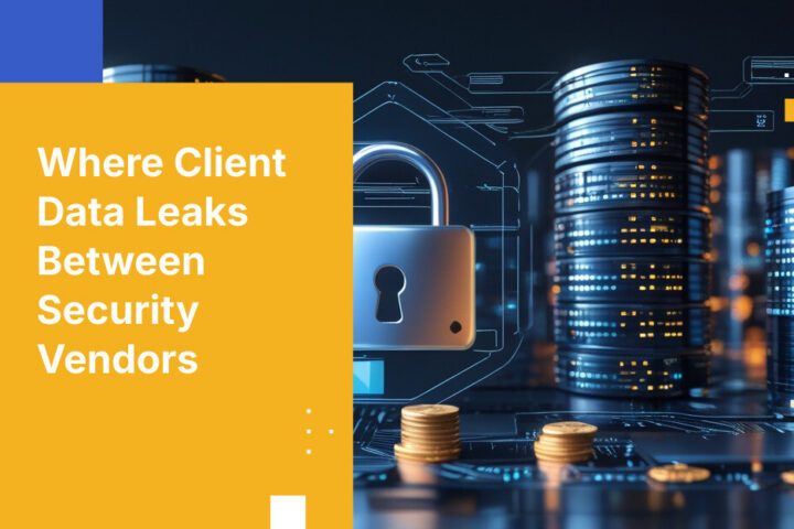 Where Client Data Leaks Between Security Vendors