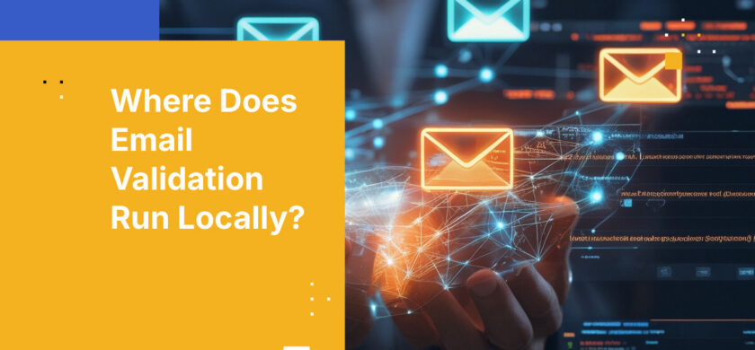 Where Does Email Validation Run Locally?