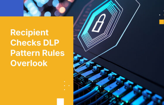 Recipient Checks DLP Pattern Rules Overlook