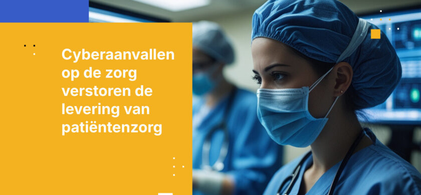 Cyberaanvallen op de zorg vormen nu een bedreiging voor de patiëntenzorg