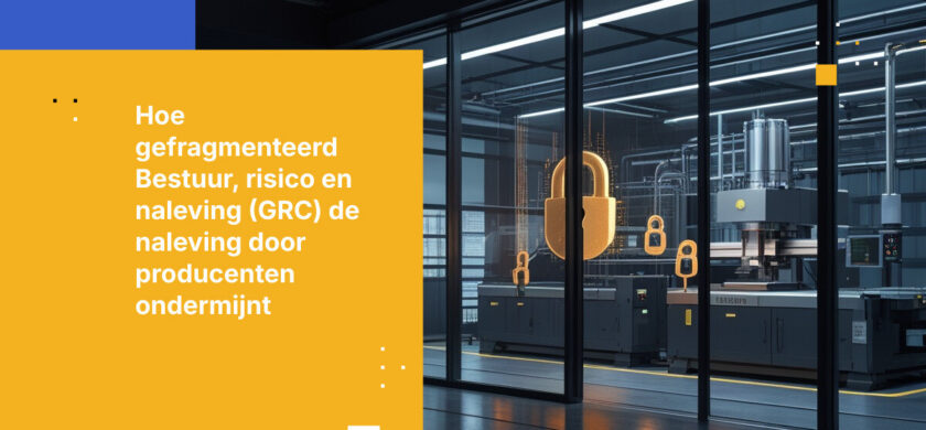 Wat gefragmenteerd Bestuur, risico en naleving (GRC) producenten kost