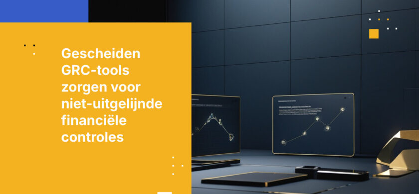 GRC in de financiële sector draait op systemen die niet met elkaar communiceren