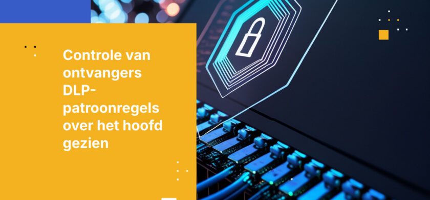 Voorkom verkeerd verzonden e-mails en vang op wat Preventie van gegevensverlies (DLP) mist